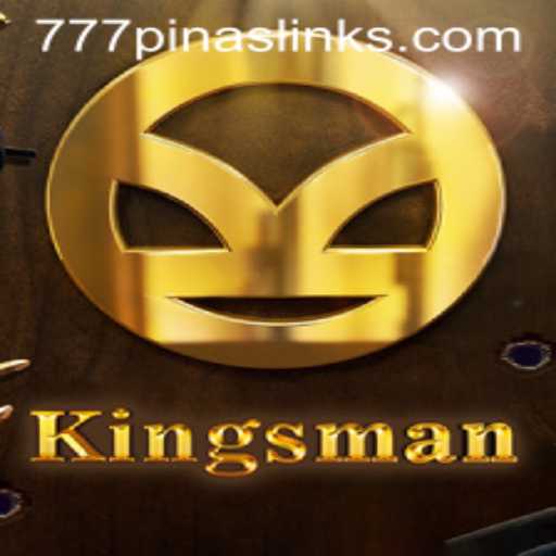 Explore the Thrilling World of Kingsman 777pinas: A Comprehensive Guide